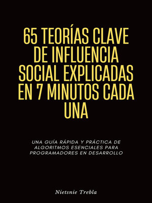 cover image of 65 Teorías Clave de Influencia Social Explicadas en 7 Minutos Cada Una